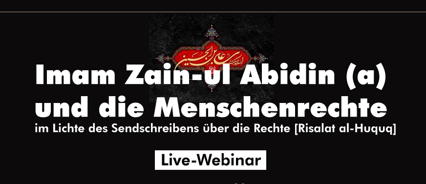 Imam Zain-ul Abidin (a) und die Menschenrechte (Webinar)