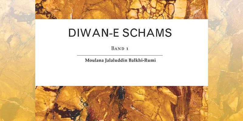 Moulana Jalaluddin Balkhi-Rumi: Diwan-e Schams, Bd. 1, übersetzt von Peter Finckh und Farnoosh Taherloo