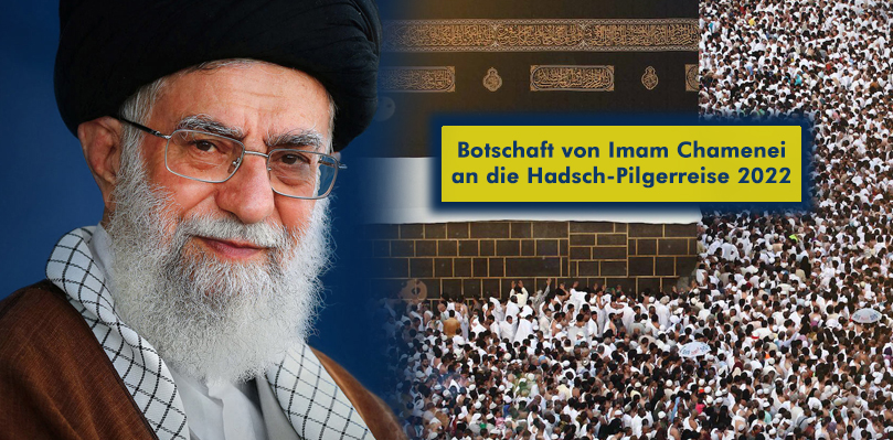 Botschaft von Imam Chamenei an die Hadsch-Pilgerreise 2022