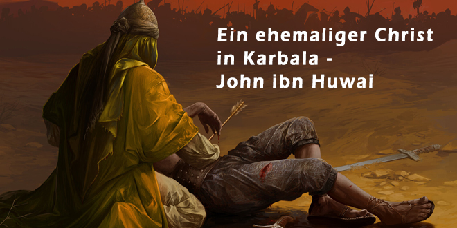 Ein ehemaliger Christ in Karbala – John ibn Huwai