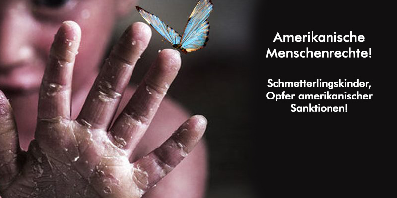 Schmetterlingskinder, Opfer amerikanischer Sanktionen!