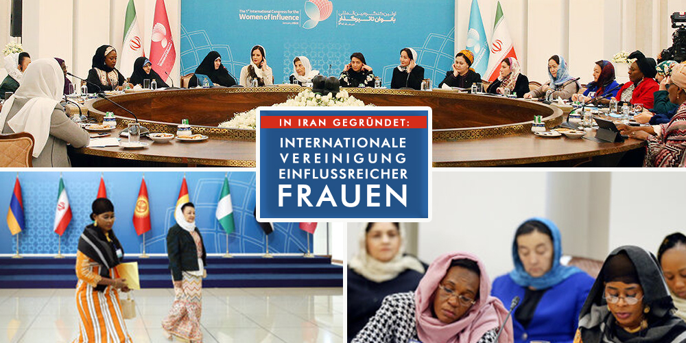 Gründung der „Internationalen Vereinigung einflussreicher Frauen“ in Iran