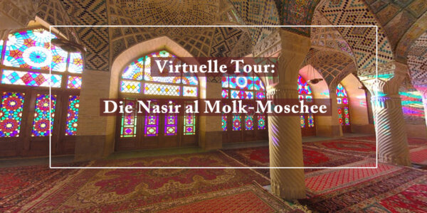 Virtuelle Tour durch die Nasir al Molk-Moschee Awesome Title