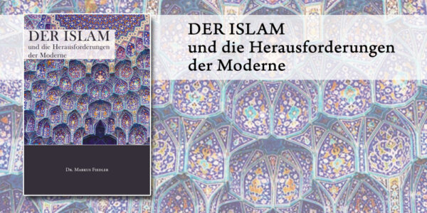 Der Islam und die Herausforderungen der Moderne | Dr. Markus Fiedler