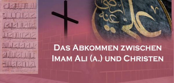 Das Abkommen zwischen Imam Ali (a.) und Christen