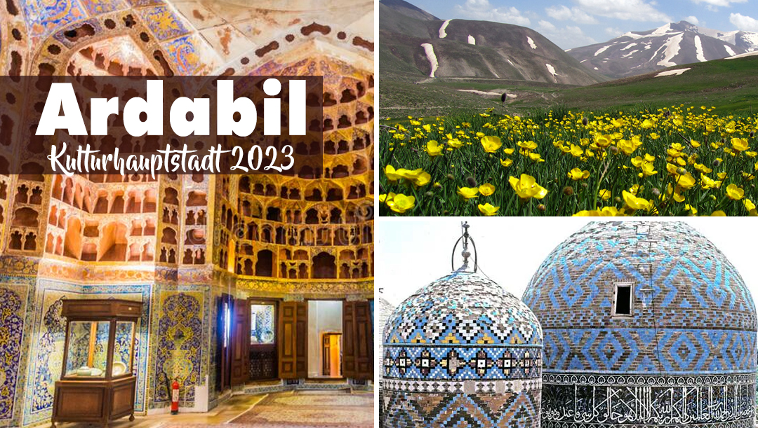 Die Kulturhauptstadt Ardabil