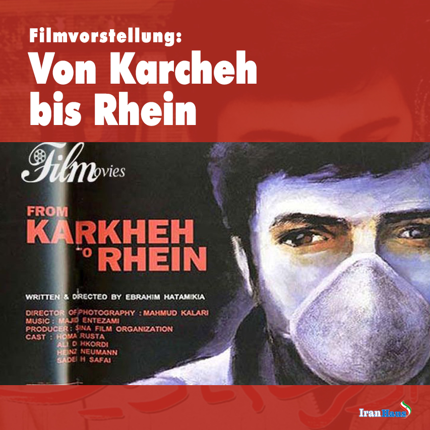 Filmvorstellung: Von Karcheh bis Rhein