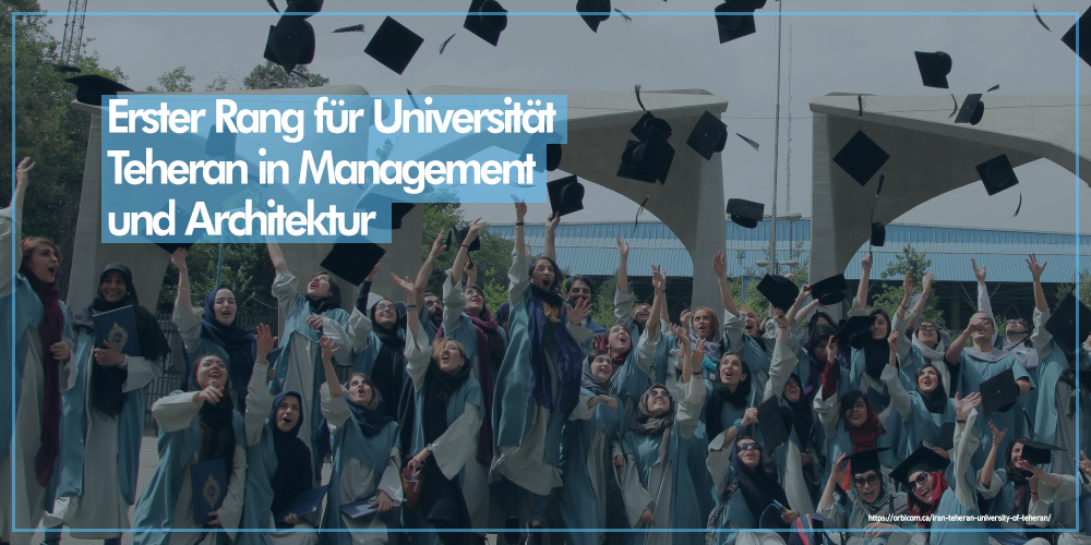 Erster Rang für Universität Teheran in Management und Architektur unter westasiatischen Universitäten