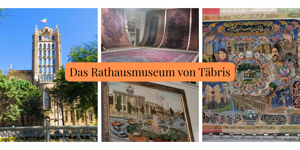 Das Rathausmuseum von Täbris: Ein Einblick in die Geschichte der „Stadt der Ersten“