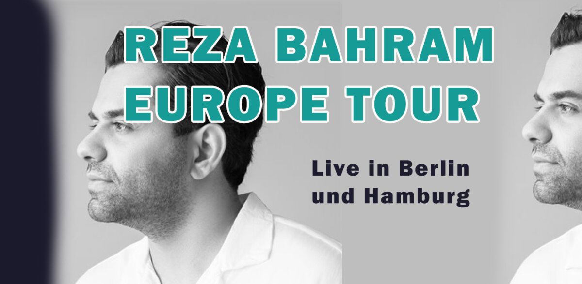 Iranische Musik: Reza Bahram live in Berlin und Hamburg