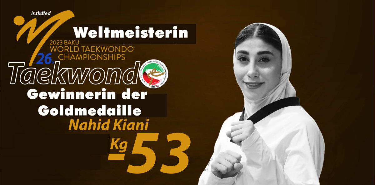 Nahid Kiani holt erstes Gold in der Geschichte des iranischen Frauen-Taekwondo