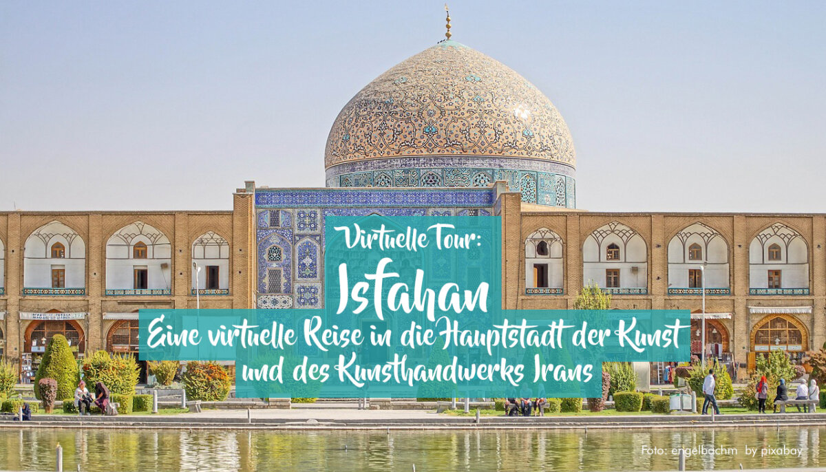 Virtuelle Touren durch Isfahan
