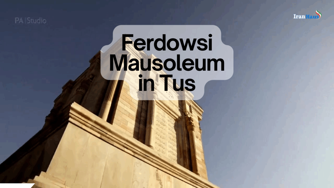 Ferdowsi Mausoleum in Tus