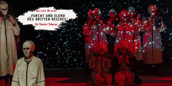 Bertolt Brechts „Furcht und Elend des Dritten Reiches“ in Tehreran