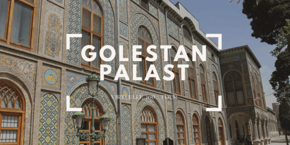 Virtuelle Tour durch den Golestan Museumspalast