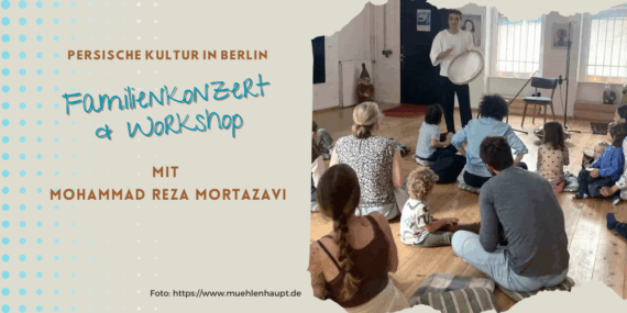 Persisches Familienkonzert & Workshop in Berlin