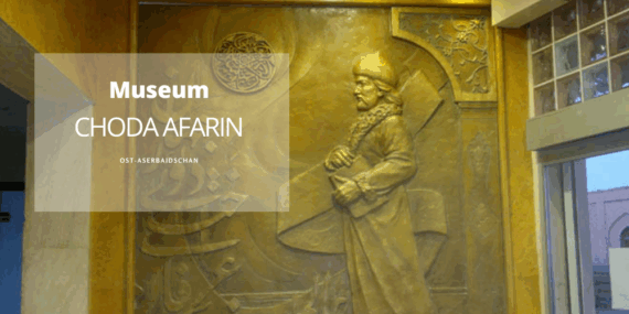 Das Museum von Choda Afarin