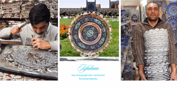 Isfahan: Das Kronjuwel des iranischen Kunsthandwerks
