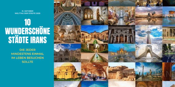 10 wunderschöne Städte Irans, die Sie bei einer Reise in den Iran besuchen sollten