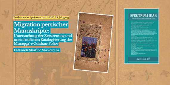 Migration persischer Manuskripte: Untersuchung der Zerstreuung und uneinheitlichen Katalogisierung der Muraqqaʿ-e Gulshan-Folios