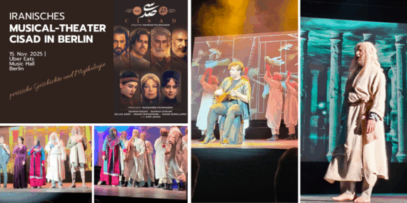Faszinierender Auftritt des Iranischen Musical-Theater Cisad in Berlin