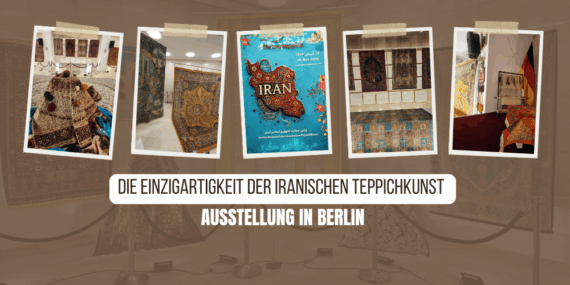 Die Einzigartigkeit der iranischen Teppichkunst – Ausstellung in Berlin