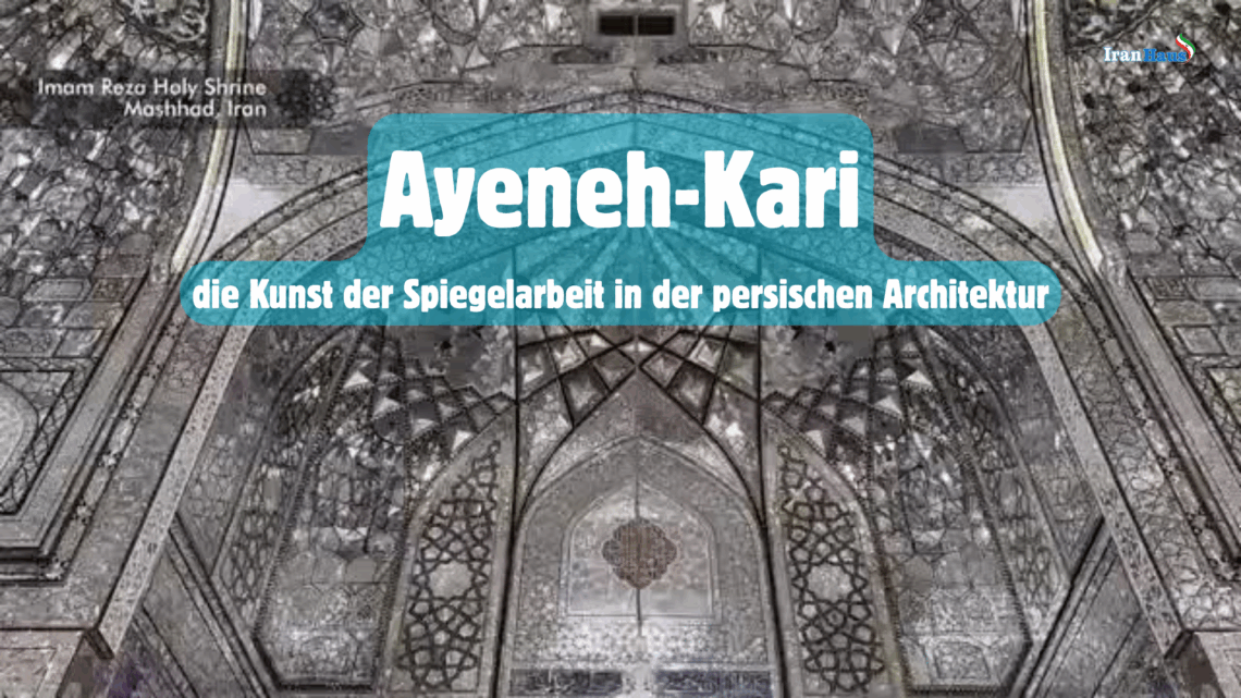 Ayeneh-Kari, die persische Spiegelarbeit-Kunst in der UNESCO-Liste des immateriellen Kulturerbes