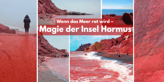 Wenn das Meer rot wird – Magie der Insel Hormus