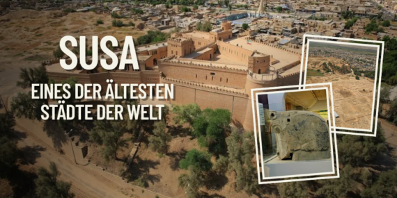 Susa: Eines der ältesten Städte der Welt